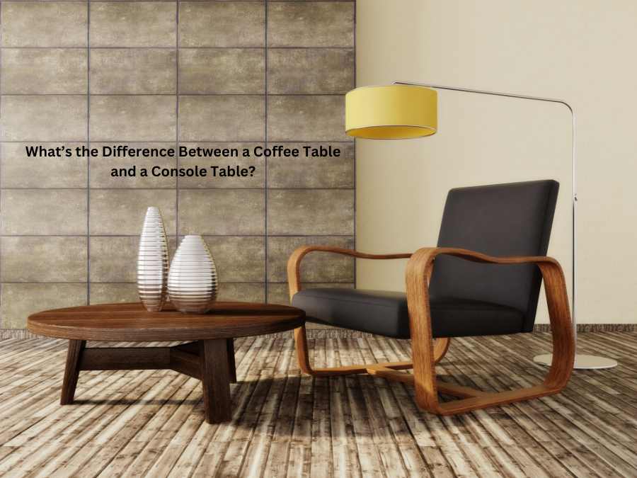 What’s the Difference Between a Coffee Table and a Console Table?